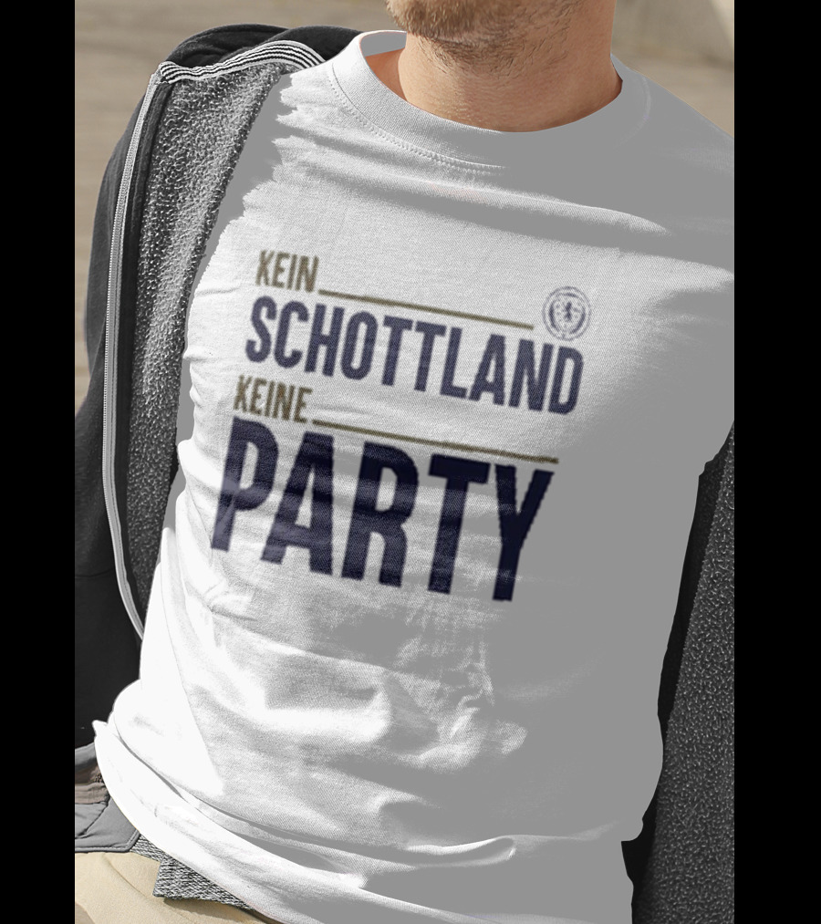 Kein Schottland Keine Party Schottland Party T-Shirt