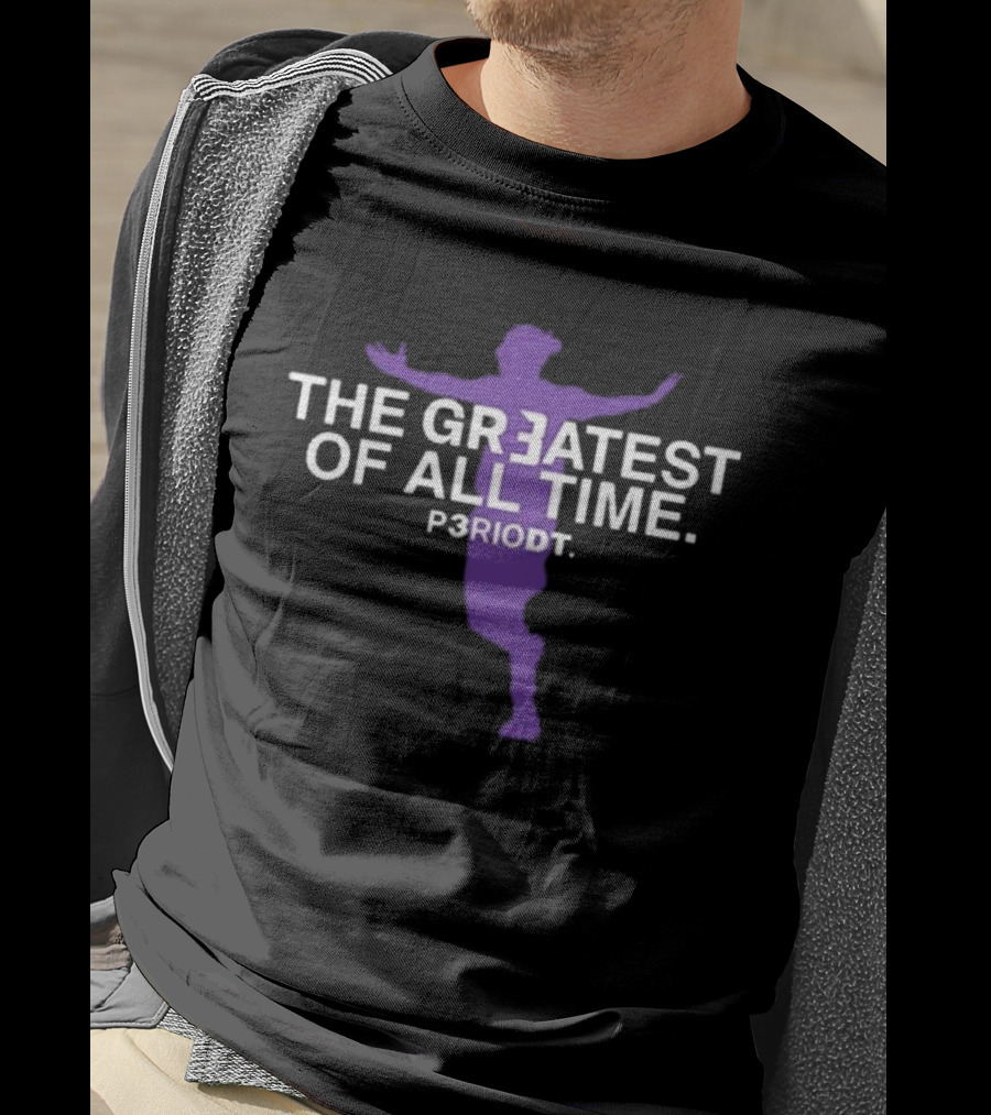 The Greatest Of All Time Periodt Purple T-Shirt