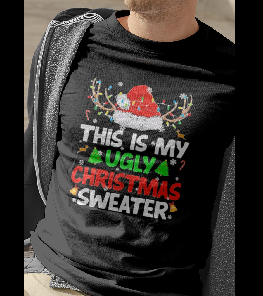 This Is My Ugly Christmas Sweater Xmas Santa Reindeer T-Shirt