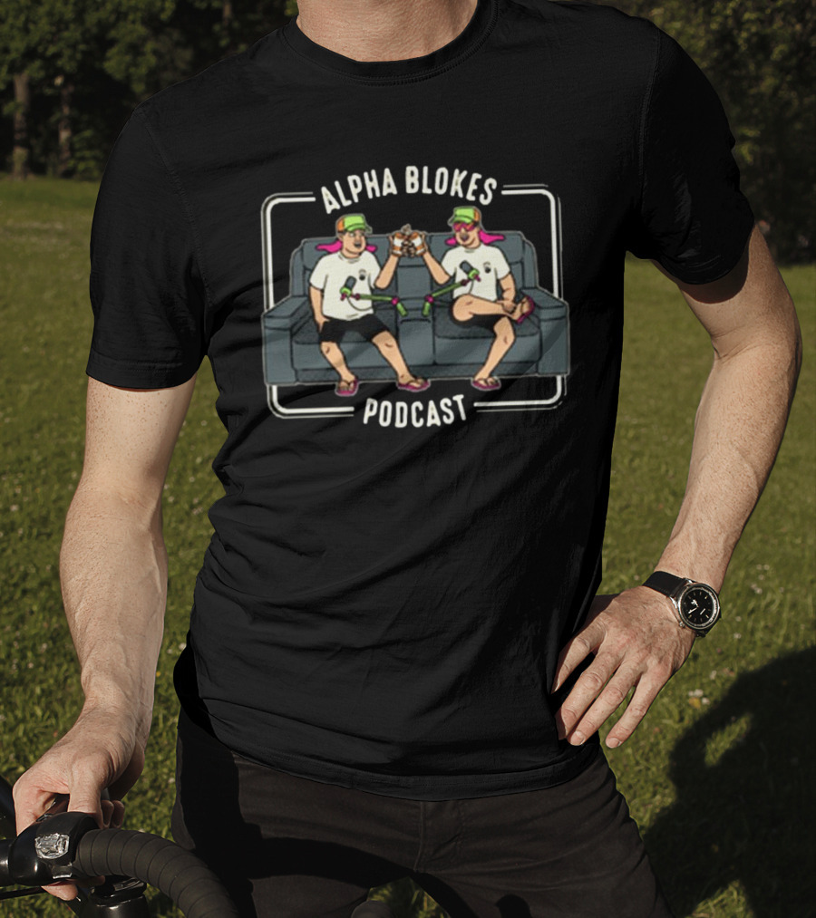 Alpha Blokes Podcast Couch Duo Cheers T-Shirt