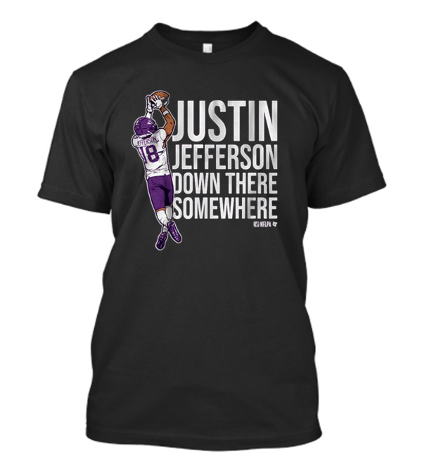 Justin Jefferson Down There Somewhere Minnesota Vikings NFL Players Association T-Shirt