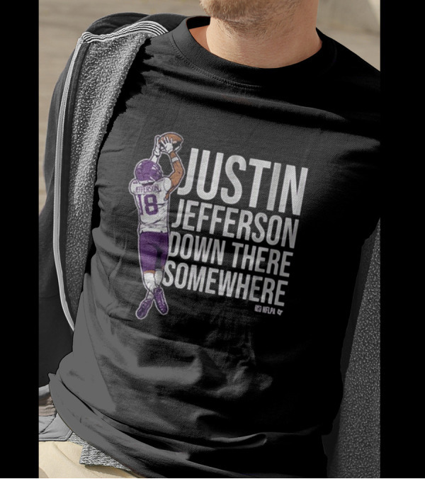 Justin Jefferson Down There Somewhere Minnesota Vikings NFL Players Association T-Shirt