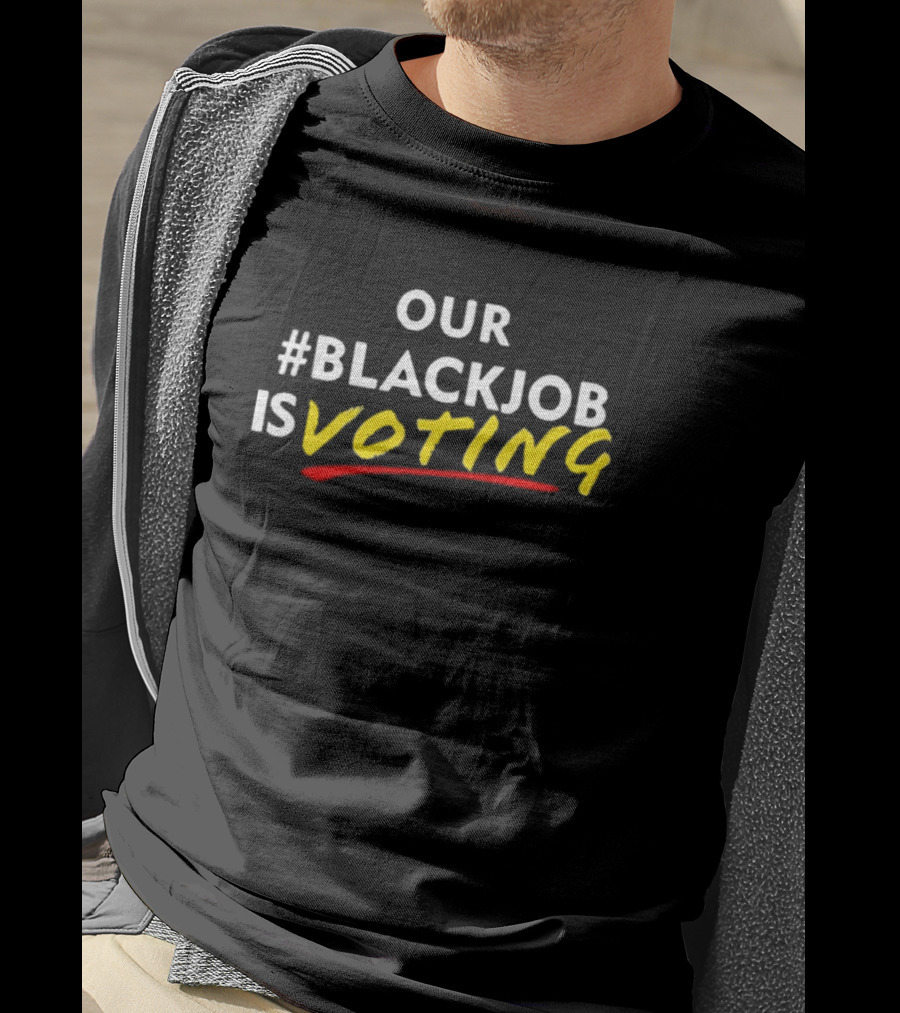 Leaundra Ross Wearing Our #Blackjob Is Voting T-Shirt