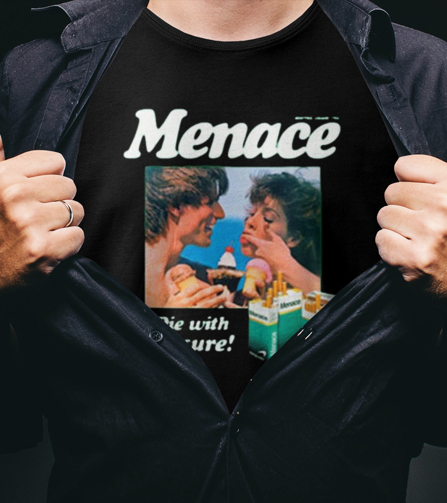 Menace Die With Pleasure Newport Cigarettes Menthol Ice Cream Fun T-Shirt