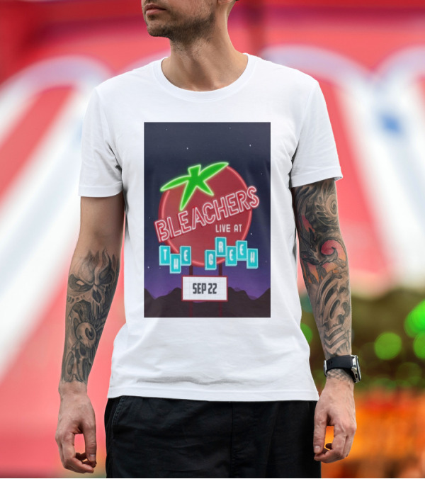 Premium T-Shirt: Bleachers Live at The Greek Sep 22 Tomato Neon Sign Night Sky T-Shirt Bleachers Live at The Greek Sep 22 Tomato Neon Sign Night Sky T-Shirt