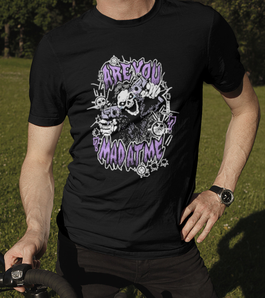 ARE YOU MAD AT ME Skeletal Figure With Guns And Cartoon Style Elements T-Shirt