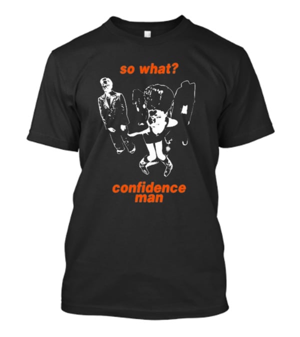 So What Confidence Man Iconic 3AM T-Shirt