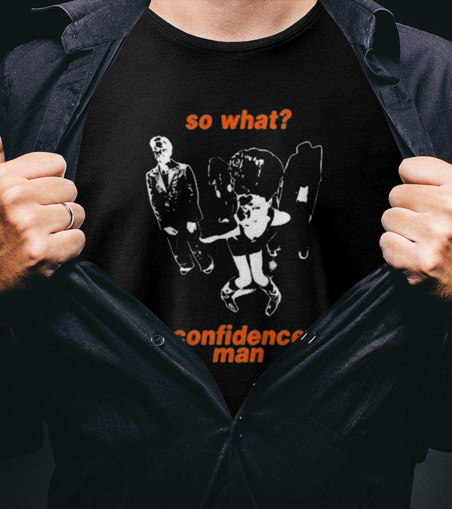 So What Confidence Man Iconic 3AM T-Shirt