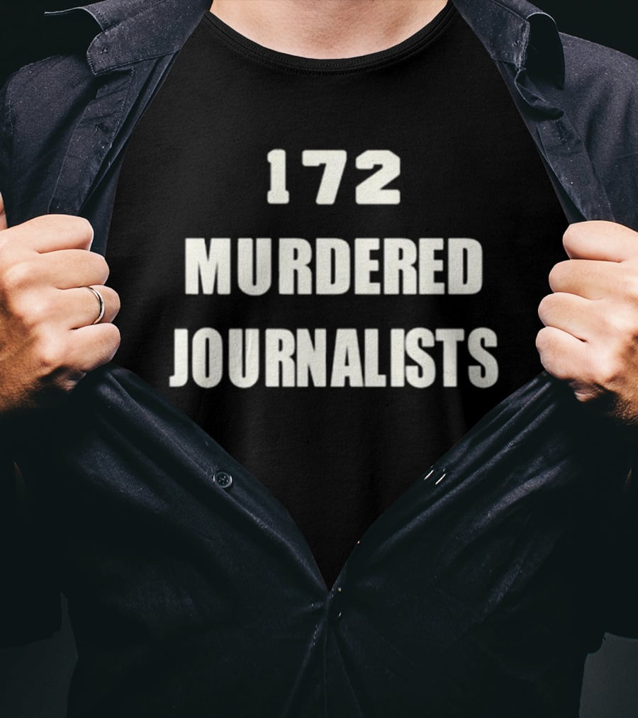 172 Murdered Journalists Remembrance T-Shirt