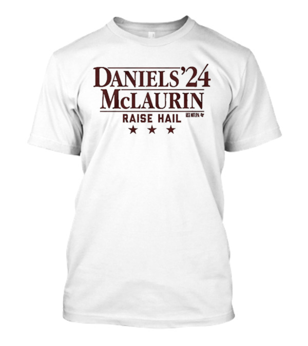 Daniels McLaurin '24 Raise Hail Washington Commanders Redskins NFL T-Shirt