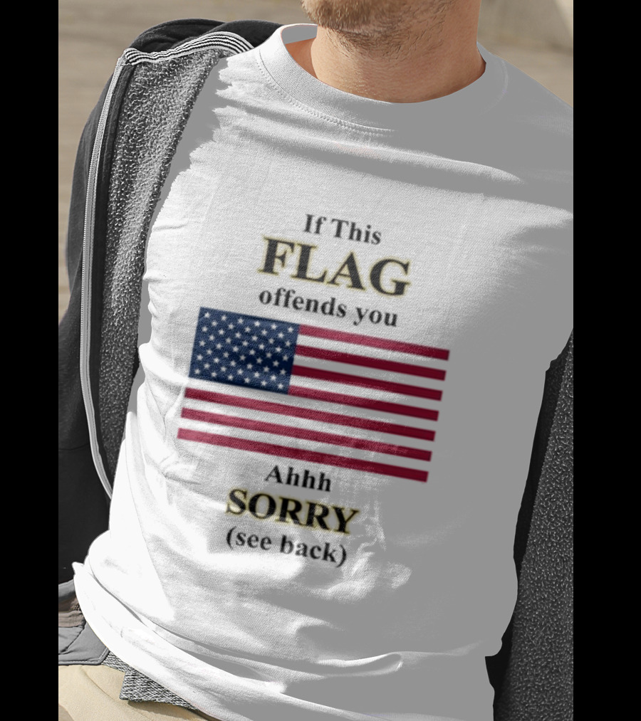 Dorian Electra Wearing If This Flag Offends You Ahhh Sorry See Back American Flag T-Shirt