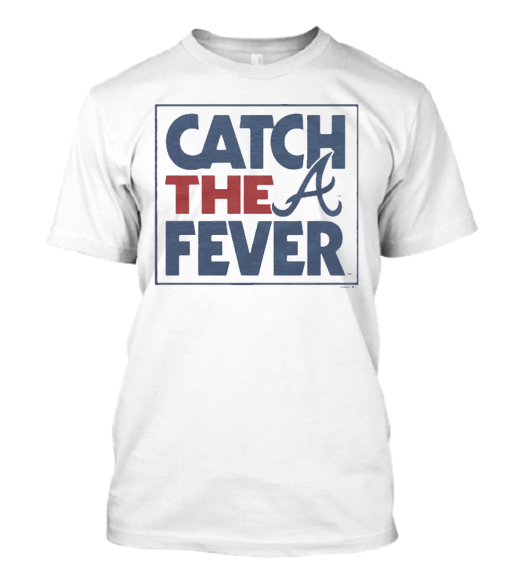 Catch The Fever Atlanta Braves MLB T-Shirt