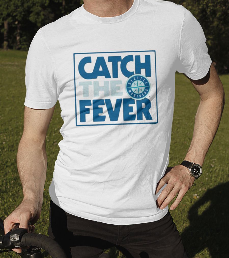 Catch The Fever Seattle Mariners MLB T-Shirt