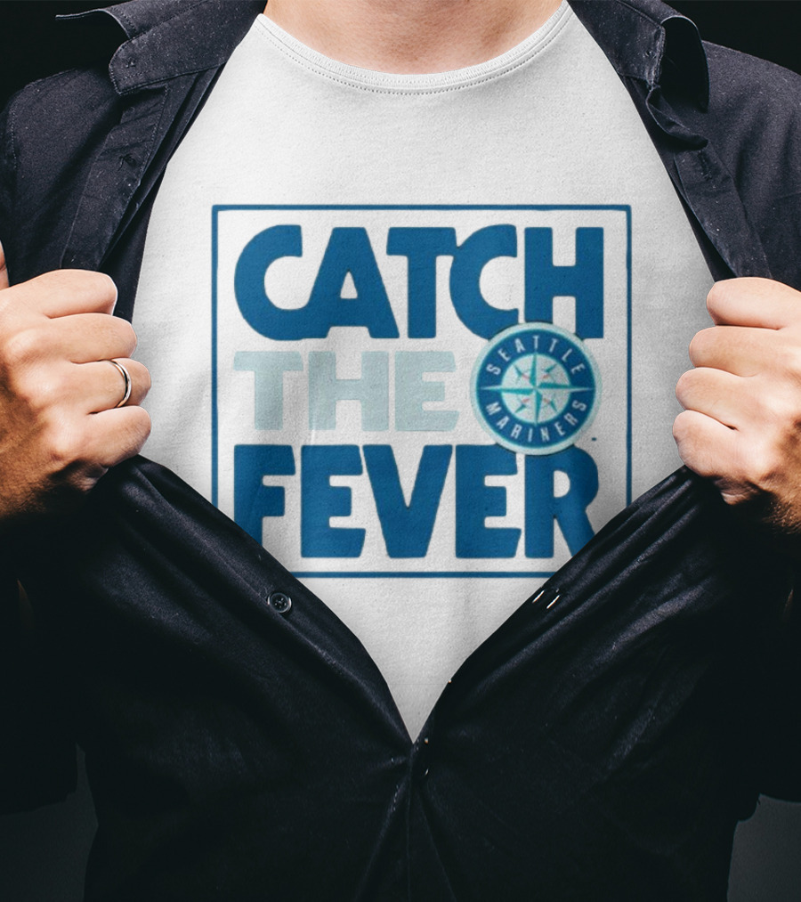 Catch The Fever Seattle Mariners MLB T-Shirt