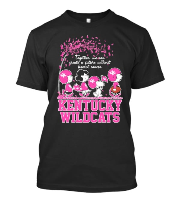 Peanuts Characters Kentucky Wildcats Together We Can Create A Future Without Breast Cancer T-Shirt
