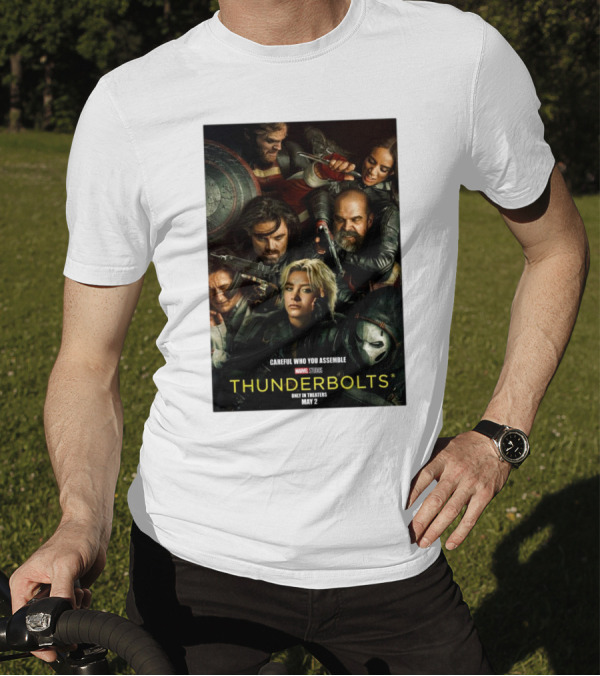 Marvel Studios Thunderbolts Only In Theaters May 2 Careful Who You Assemble T-Shirt