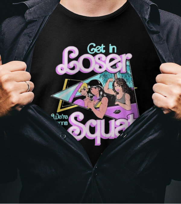 Raskol Get In Loser We’re Gonna Squat 80s Workout Aesthetic T-Shirt