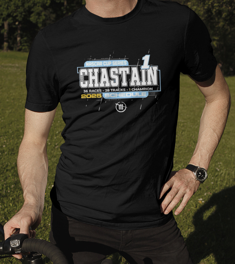 Ross Chastain 2025 NASCAR Cup Series Schedule 36 Races 28 Tracks 1 Champion T-Shirt