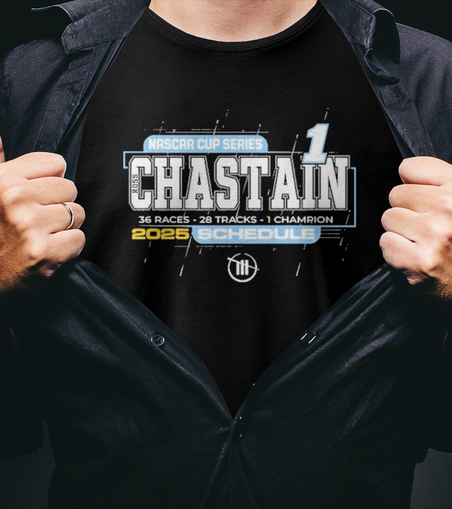 Ross Chastain 2025 NASCAR Cup Series Schedule 36 Races 28 Tracks 1 Champion T-Shirt