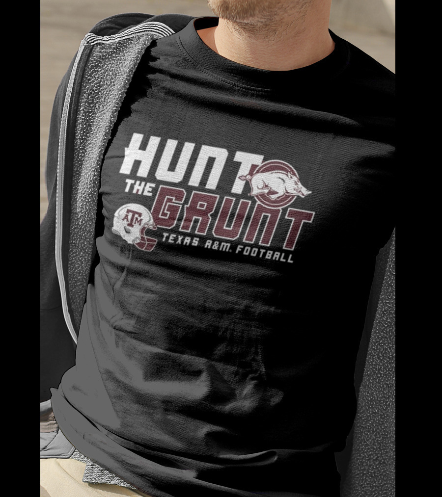 Hunt The Grunt Texas A&M Football T-Shirt