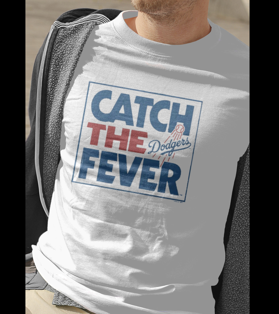 MLB Los Angeles Dodgers Catch The Fever T-Shirt