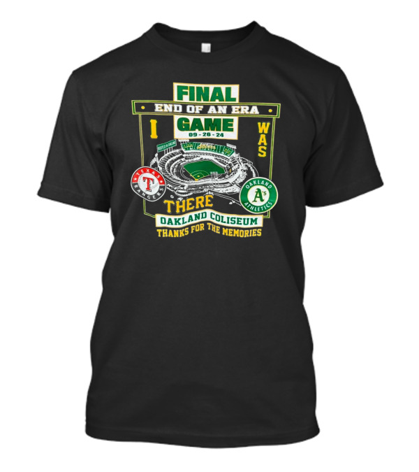 Final End Of An Era Game Texas Rangers Vs Oakland Athletics Oakland Coliseum Thanks For The Memories 09-26-24 T-Shirt