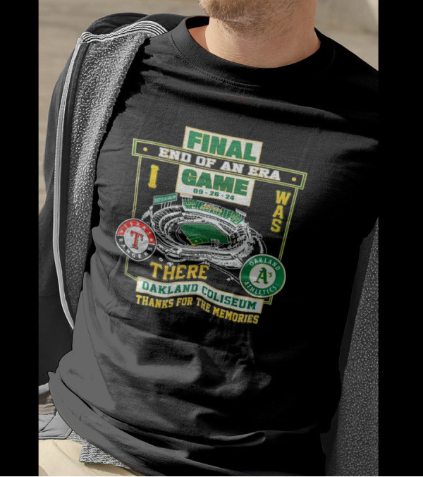 Final End Of An Era Game Texas Rangers Vs Oakland Athletics Oakland Coliseum Thanks For The Memories 09-26-24 T-Shirt