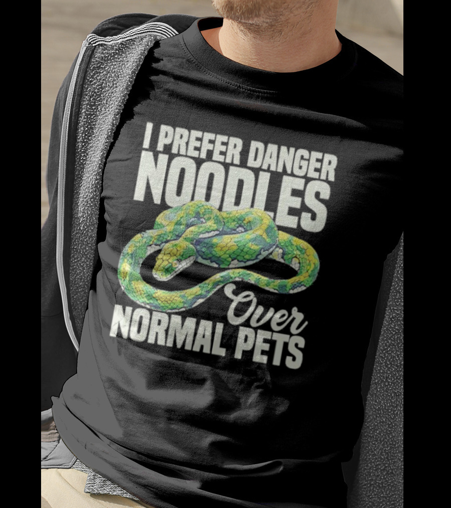 I Prefer Danger Noodles Over Normal Pets T-Shirt