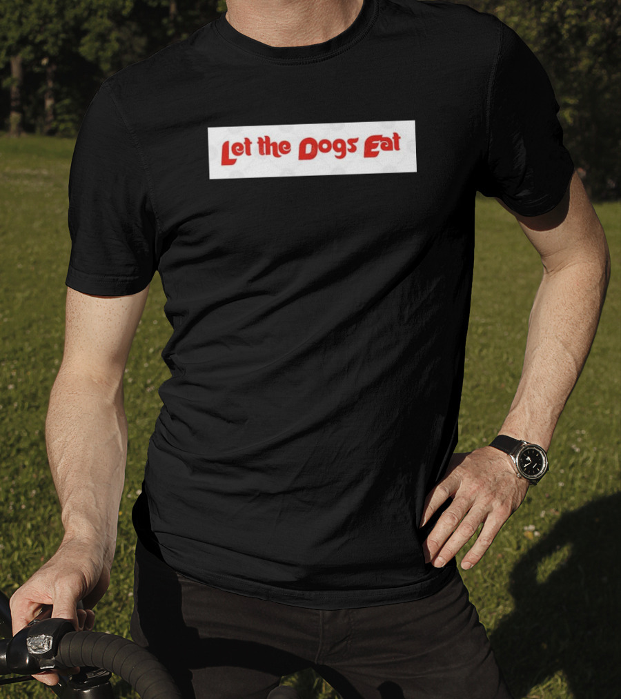 Philadelphia Phillies Let The Dogs Eat T-Shirt