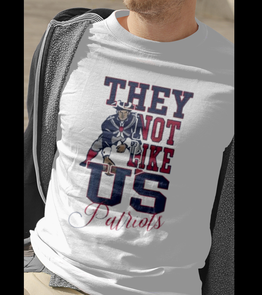 They Not Like US Patriots T-Shirt