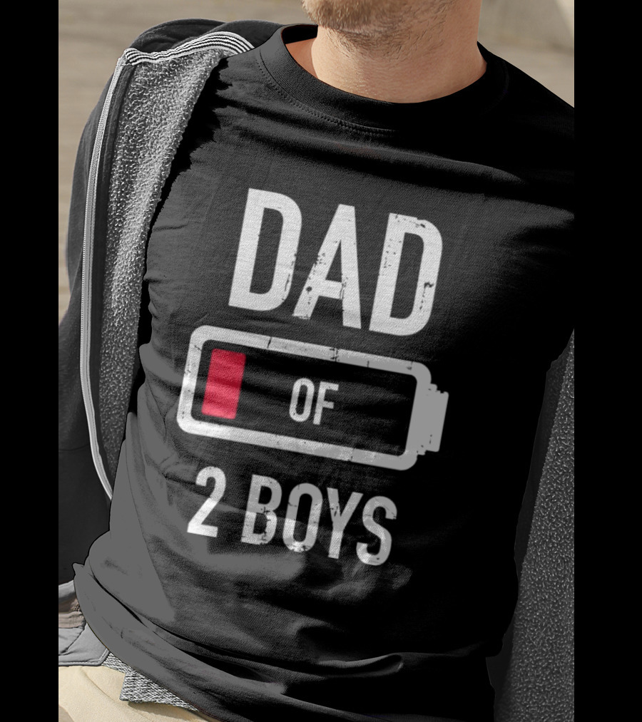 Dad Of 2 Boys Low Battery T-Shirt