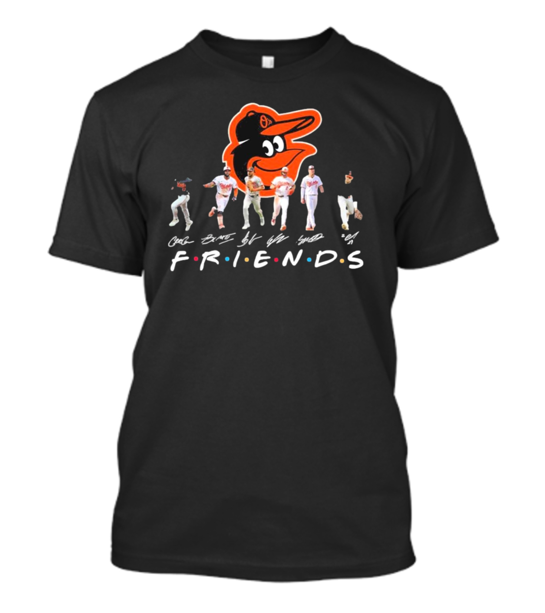 Friends Baltimore Orioles Baseball Players With Signatures T-Shirt