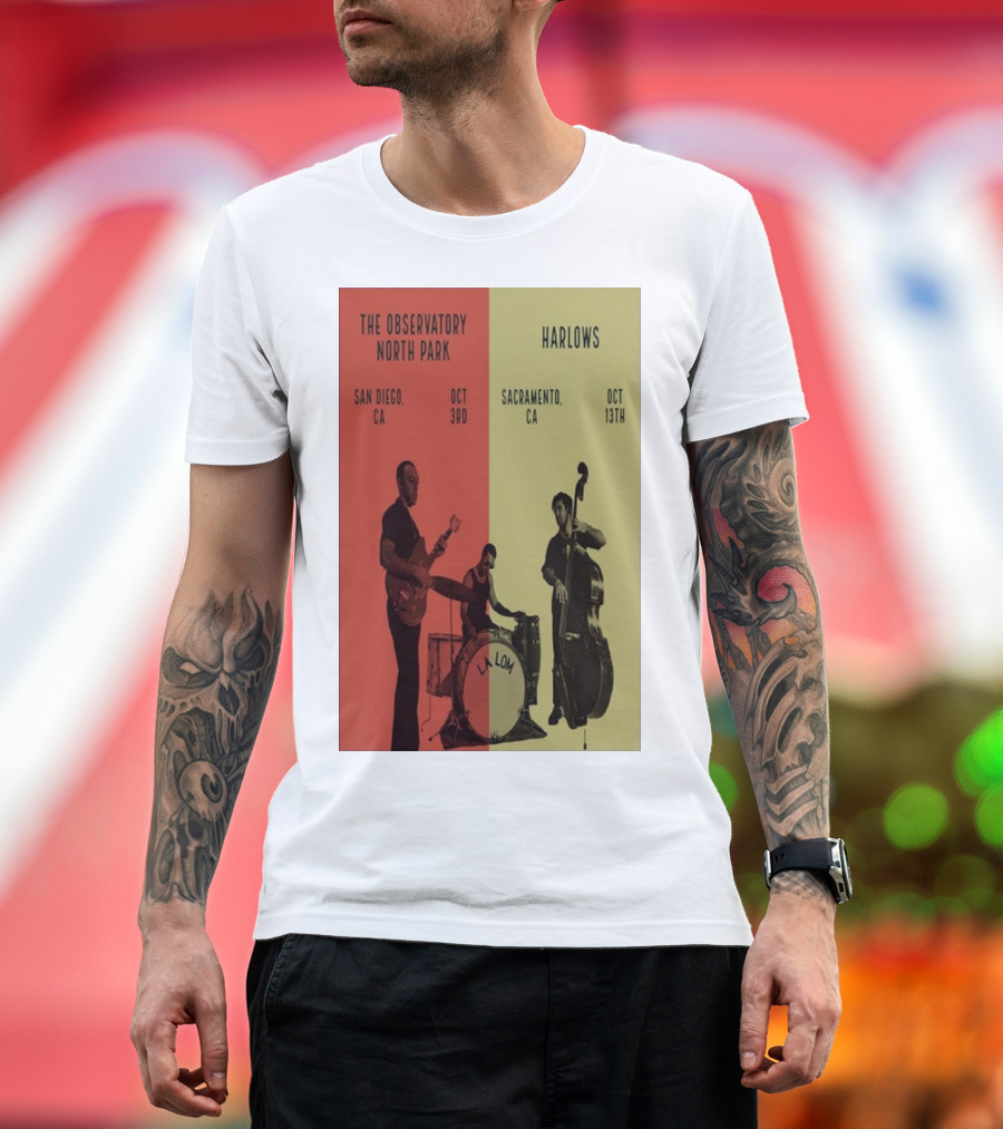 The Observatory North Park San Diego LA LOM Event Oct 3rd Harlow's Sacramento Oct 13th T-Shirt