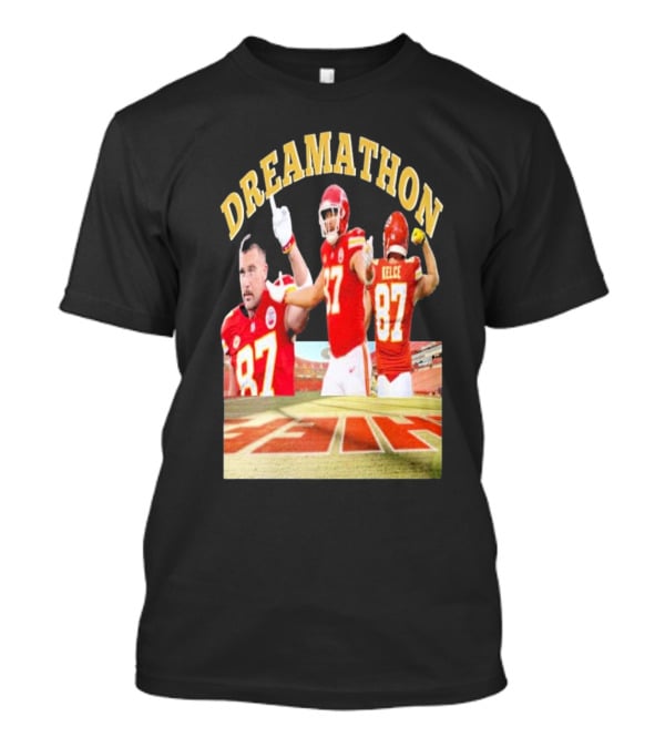 Dreamathon Travis Kelce #87 Kansas City Chiefs NFL T-Shirt