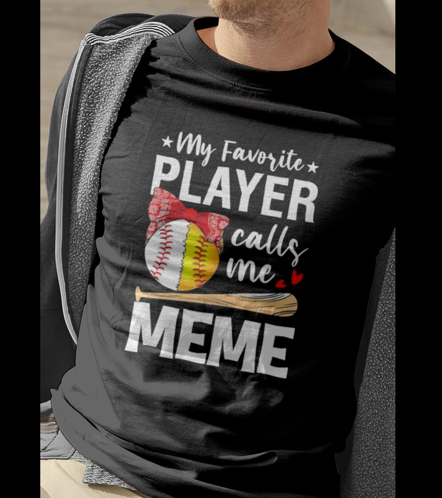 My Favorite Player Calls Me Meme Baseball Softball Bow Heart Bat T-Shirt