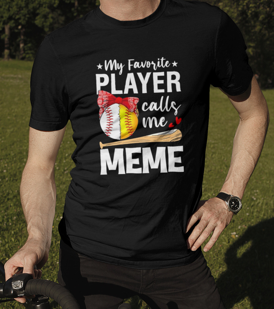 My Favorite Player Calls Me Meme Baseball Softball Bow Heart Bat T-Shirt