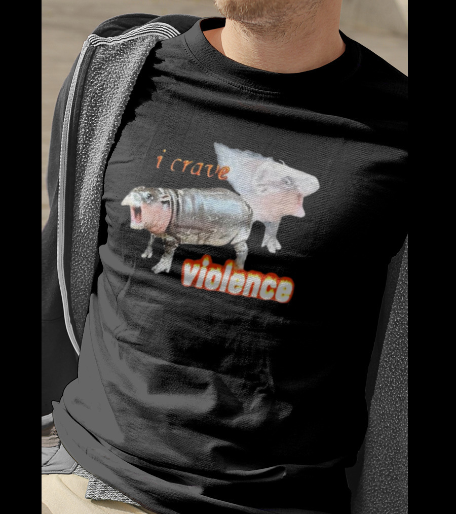 Snazzyseagull I Crave Violence Moo Deng Animal Hybrid Creatures T-Shirt