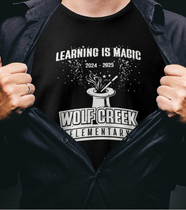 Learning Is Magic Wolf Creek Elementary 2024 2025 Hat And Wand Sparkle T-Shirt