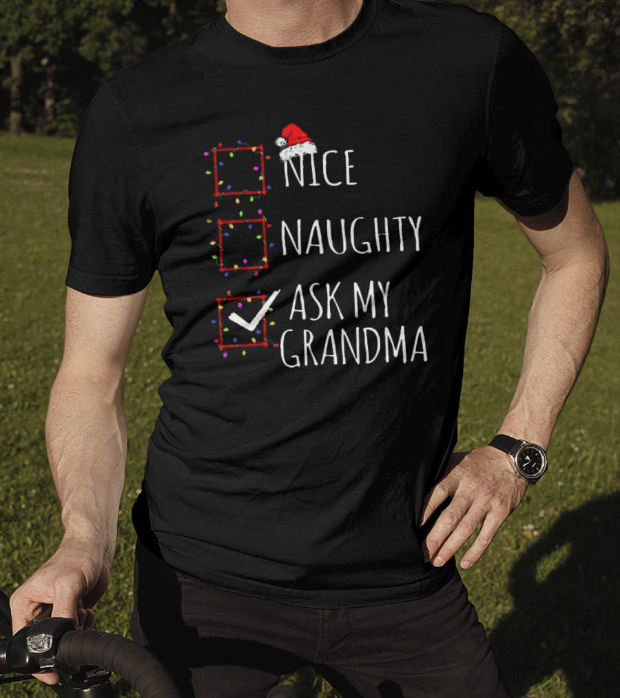 Nice Naughty Ask My Grandma Christmas List Santa Claus Hat Checkboxes T-Shirt