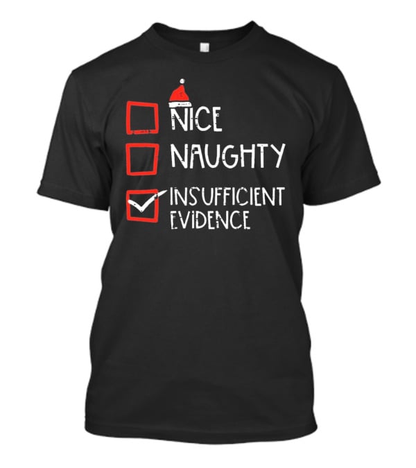 Nice Naughty Insufficient Evidence Christmas Santa Hat Checkmark Boxes T-Shirt