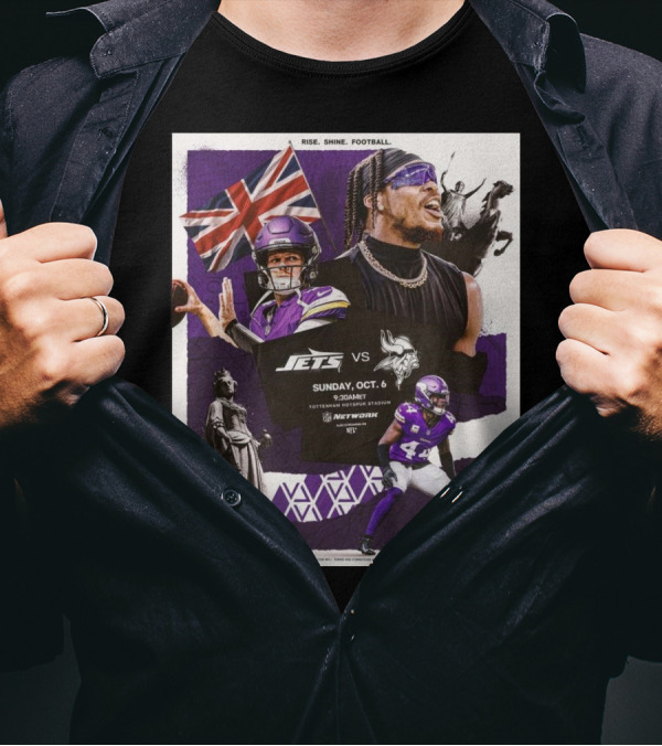 Rise Shine Football Minnesota Vikings Vs New York Jets Sunday October 6 2024 9:30AM NFL Network T-Shirt