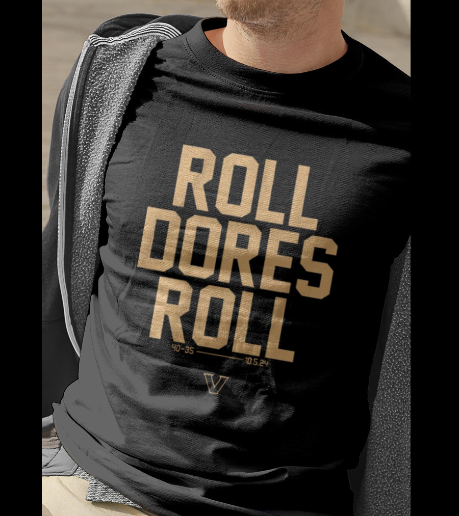 Roll Dores Roll 40-35 Vanderbilt Commodores 10.5.24 T-Shirt