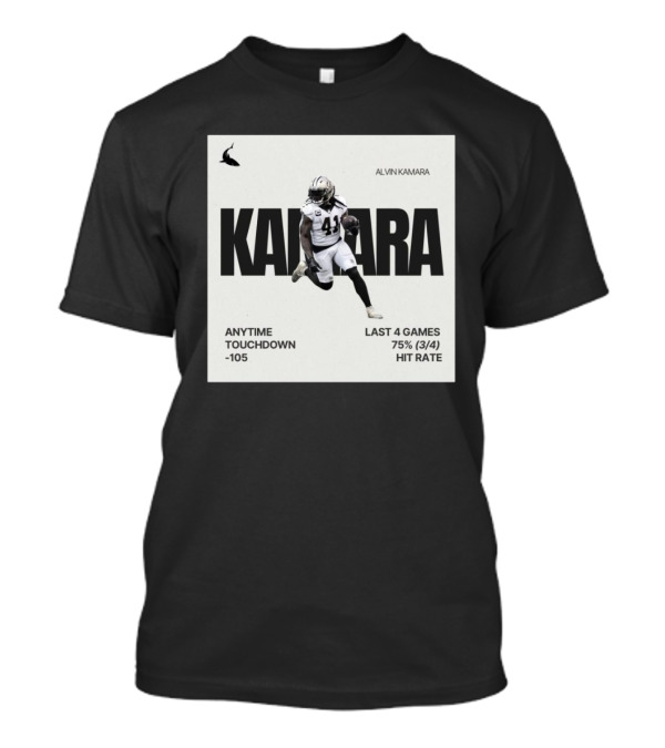 Alvin Kamara New Orleans Saints Anytime Touchdown -105 Last 4 Games 75% Hit Rate T-Shirt