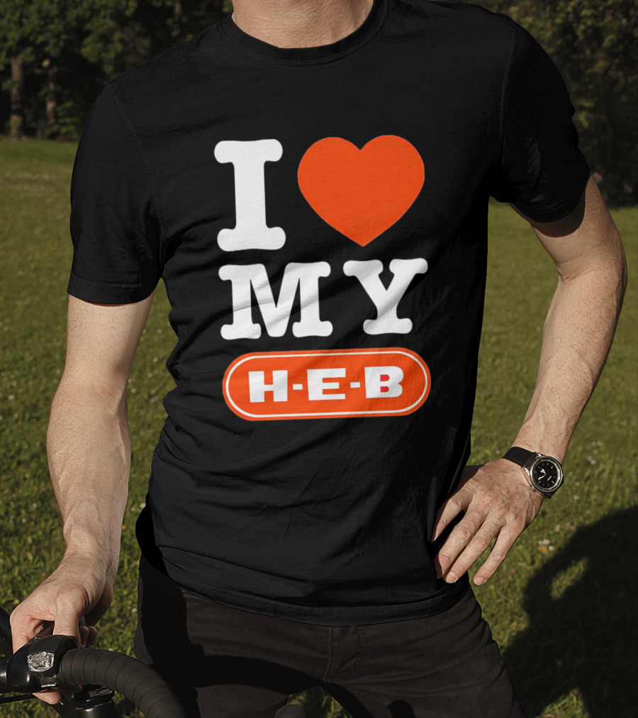 I Love My H-E-B T-Shirt