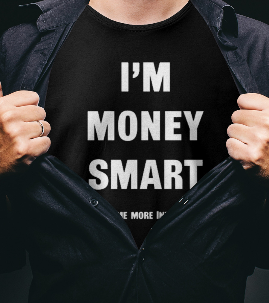 I’m Money Smart Makes Me More Intelligent Vintage Jay Eazy T-Shirt