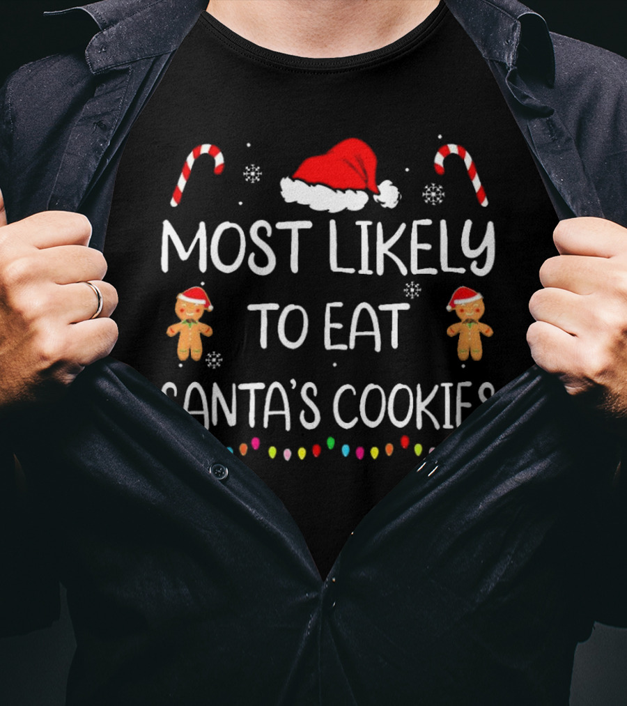 Most Likely To Eat Santa's Cookies Christmas Family Matching Gingerbread Candy Cane Santa Hat T-Shirt