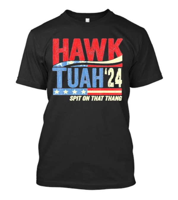 Hawk Tuah '24 Spit On That Thang 2024 American Flag T-Shirt