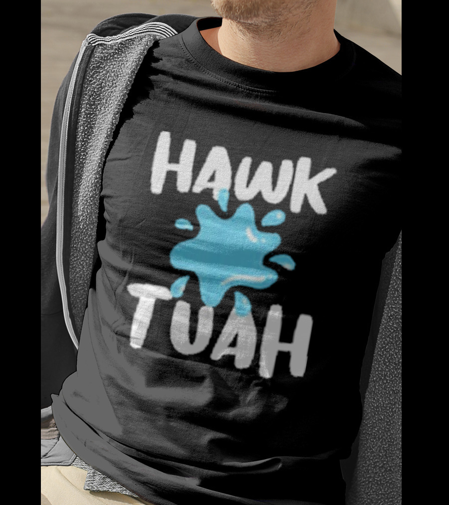 HAWK TUAH SPLASH T-Shirt