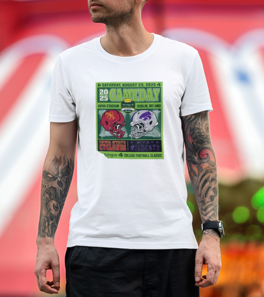 Saturday August 23 2025 Iowa State Cyclones Vs K-State Wildcats Gameday Aviva Stadium Dublin Ireland Aer Lingus College Football Classic T-Shirt