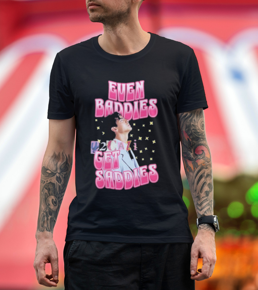 Joe Jonas Even Baddies Y2cazi Get Saddies Retro Pop Text and Stars T-Shirt